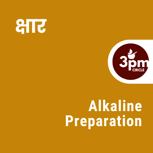 Kshar/Alkaline Preparation