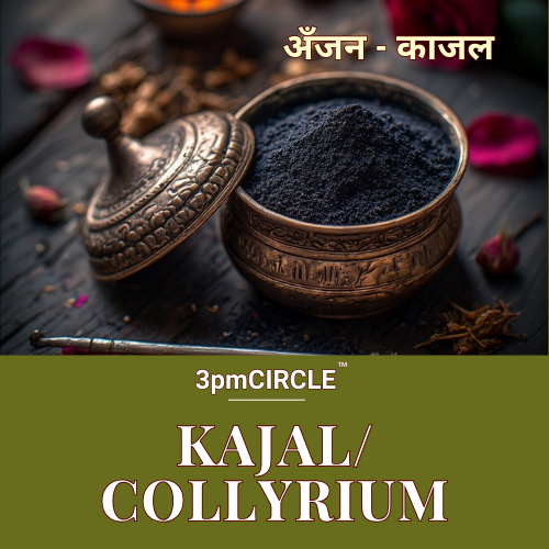 Collyrium / Kajal / Anjana